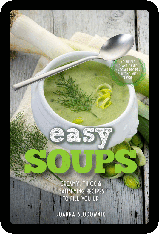 Easy Soups! Deliciously Thick, Creamy & Satisfying Recipes to Fill You Up (Ebook)