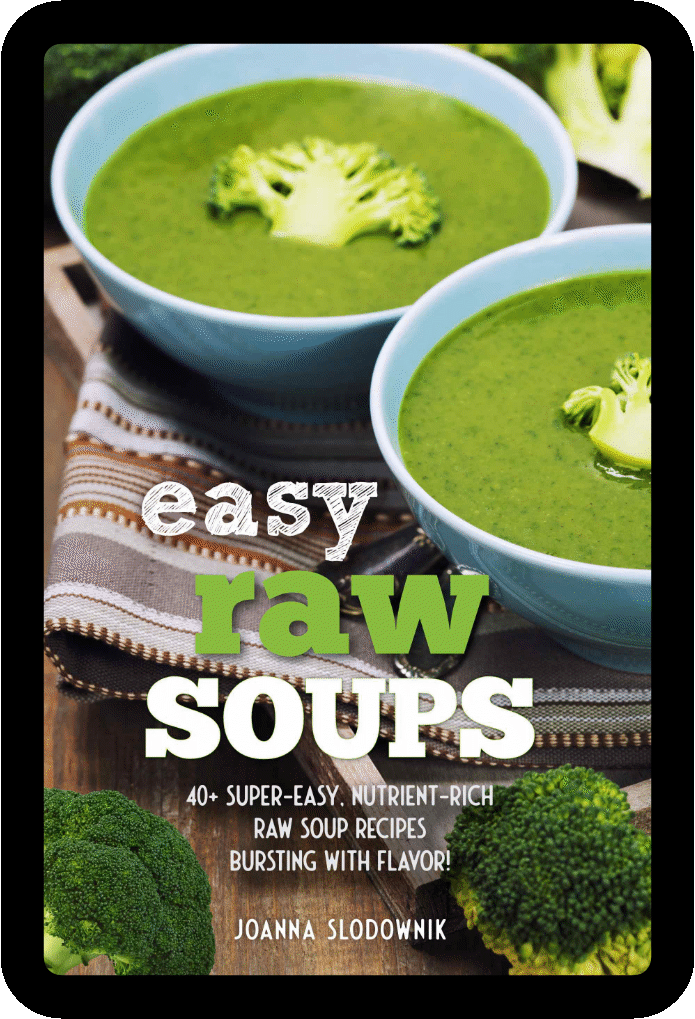 Easy Raw Soups: 40+ Super-Easy, Nutrient-Rich Raw Soup Recipes Bursting with Flavor! (Ebook)